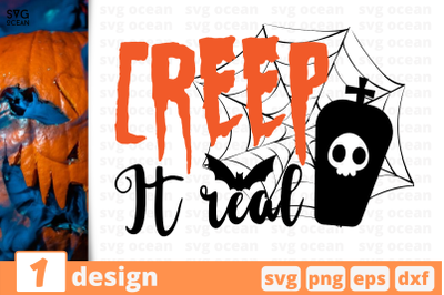 1 CREEP IT REAL, Halloween quotes cricut svg