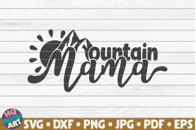 Mountains mama SVG | Hiking quote