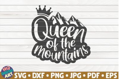 Queen of the mountains SVG | Hiking quote