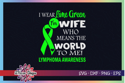 I wear Lime green for wife who means the world to me svg, lymphoma