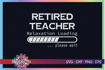 Retired teacher svg&2C; relaxation loading svg&2C; loading bar svg&2C; teacher