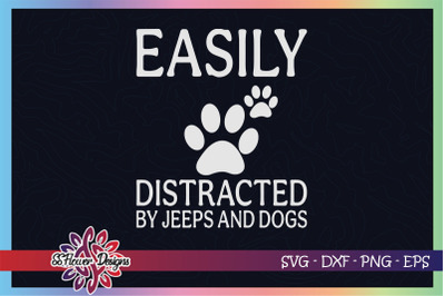 Easily distracted by jeeps and dogs svg, dogperson svg, jeeps svg