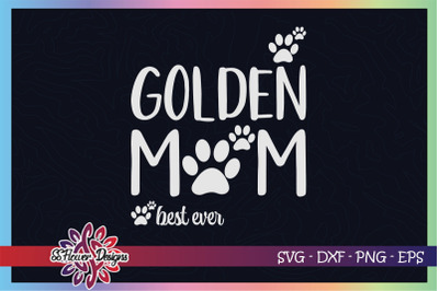 Golden mom best ever svg, dogperson svg, dog pawprint svg