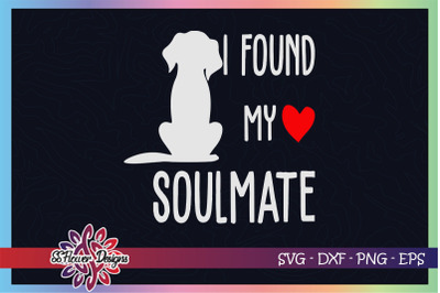 I found my soulmate svg, dogperson svg, soulmate svg, dog silhouette