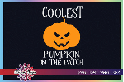 Coolest pumpkin in the patch halloween