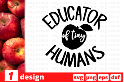 1 EDUCATOR OT TINY HUMANS&2C; Teacher&amp;nbsp;quotes cricut svg