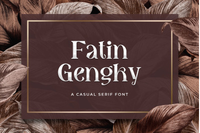 Fatin Gengky - Casual Serif Font