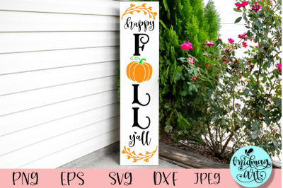 Happy fall y&#039;all porch sign svg, fall vertical sign svg