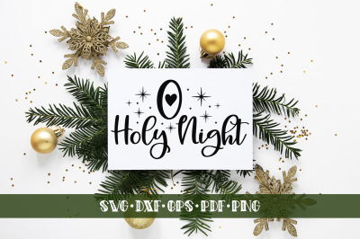 Christmas SVG, O Holy Night SVG DXF PNG, Christmas Quotes