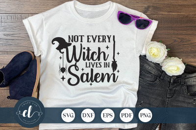 Halloween SVG, Not Every Witch Lives In Salem, SVG DXF PNG