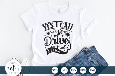 Yes I Can Drives A Stick, Halloween SVG, Halloween Quotes
