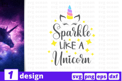 1 SPARKLE LIKE A UNICORN, Unicorn&nbsp;quotes cricut svg