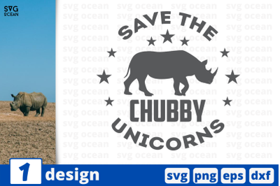 1 SAVE THE CHUBBY UNICORNS, Unicorn&nbsp;quotes cricut svg