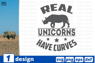 1 REAL UNICORNS HAVE CURVES, Unicorn&nbsp;quotes cricut svg