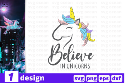 1 BELIEVE IN&nbsp;UNICORNS, Unicorn&nbsp;quotes cricut svg