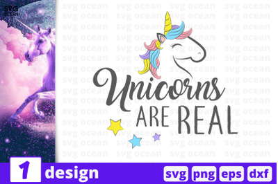 1 UNICORNS ARE REAL, Unicorn&nbsp;quotes cricut svg