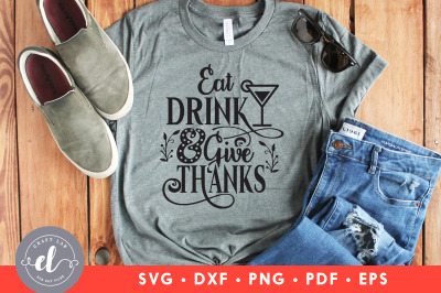 Eat Drink &amp; Give Thanks, Thanksgiving SVG DXF EPS PNG PDF