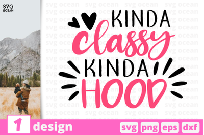 1 KINDA CLASSY, Motherhood quotes cricut svg