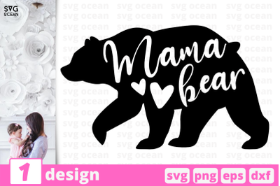 1 MAMA BEAR, Motherhood quotes cricut svg