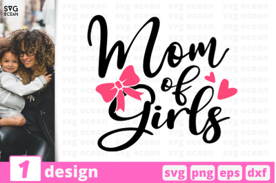 1 MOM OF GIRLS, Motherhood quotes cricut svg