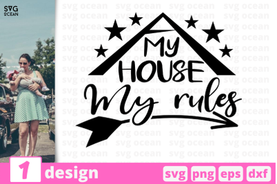 1 MY HOUSE MY RULES, Motherhood quotes cricut svg