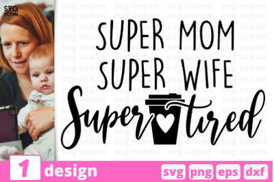 1 SUPER MOM, Motherhood quotes cricut svg