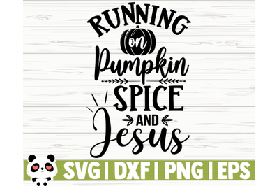 Running On Pumpkin Spice And Jesus