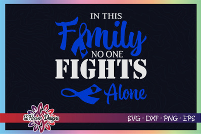 In this family no one fight alone svg, Prostate cancer awareness