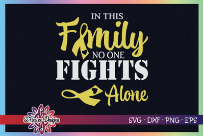 In this family no one fight alone svg, Childhood cancer awareness