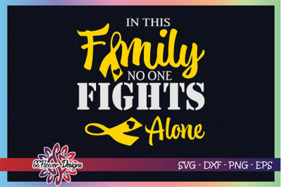 In this family no one fight alone svg, Bone cancer awareness