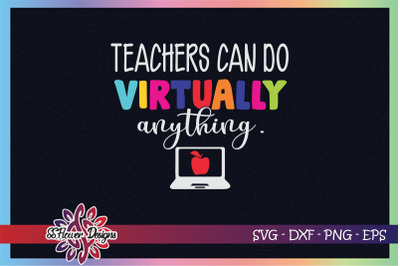 Teachers can do virtually anything svg, virtual svg, teacher svg