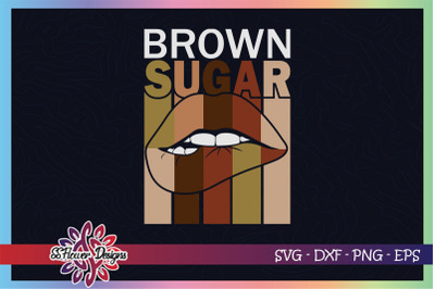 Brown suger svg, dripping lips svg, black woman svg
