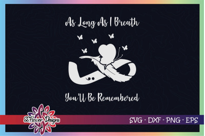 As long as I breath you&#039;ll be remembered svg, awareness svg, ribbon