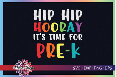 Hip hip hooray it&#039;s time for pre-k svg, pre-k svg, back to school svg