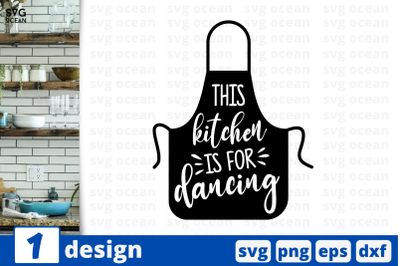 1 This kitchen is for dancing, Kitchen&nbsp;quotes cricut svg