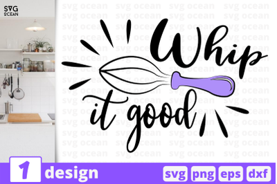 1 Whip it good, Kitchen&nbsp;quotes cricut svg