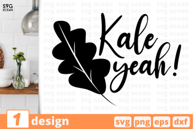 1 Kale yeah!, Kitchen&nbsp;quotes cricut svg