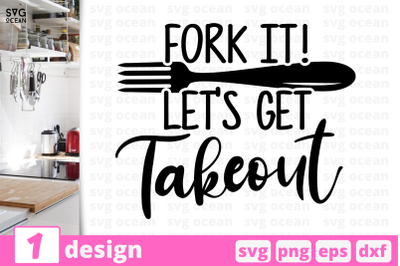 1 Fork it! Let&#039;s get Takeout, Kitchen&nbsp;quotes cricut svg