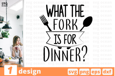 1 What the fork is for dinner, Kitchen&nbsp;quotes cricut svg