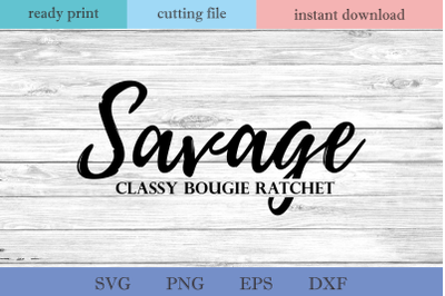 Savage Classy Bougie Ratchet SVG Cut File