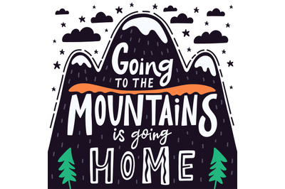 Inspiring mountain quote. Hand drawn mountains lettering, vintage camp