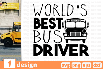 1 World&#039;s best Bus driver, School bus&nbsp;quotes cricut svg