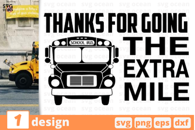 1 Thanks for going The extra mile&2C; School bus&amp;nbsp;quotes cricut svg