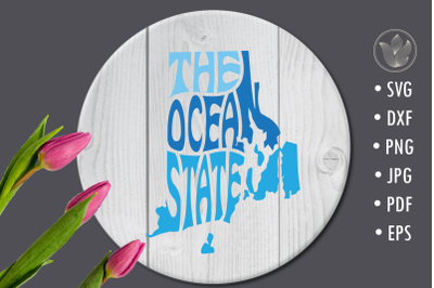 The Ocean State word Art&2C; Rhode Island Svg Dxf Eps Png Jpg&2C; Cut file