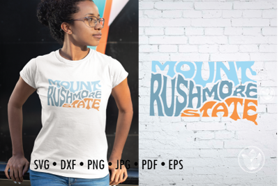 Mount Rushmore State word Art, South Dakota Svg Dxf Eps Png Jpg