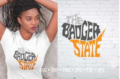 The Badger State word Art&2C; Wisconsin Svg Dxf Eps Png Jpg&2C; Cut file