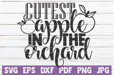 Cutest Apple In The Orchard SVG Cut File