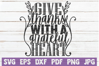 Give Thanks With A Grateful Heart SVG Cut File