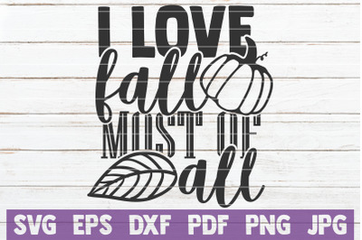 I Love Fall Most Of All SVG Cut File