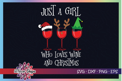 Just a girl who loves wine and Christmas svg, Christmas wine svg